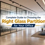 Complete Guide to Choosing the Right Glass Partition for Your Office How to Choose the Right Glass Partition for Your Office